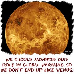 We should monitor our role in global warming so we don't wind up another venus.